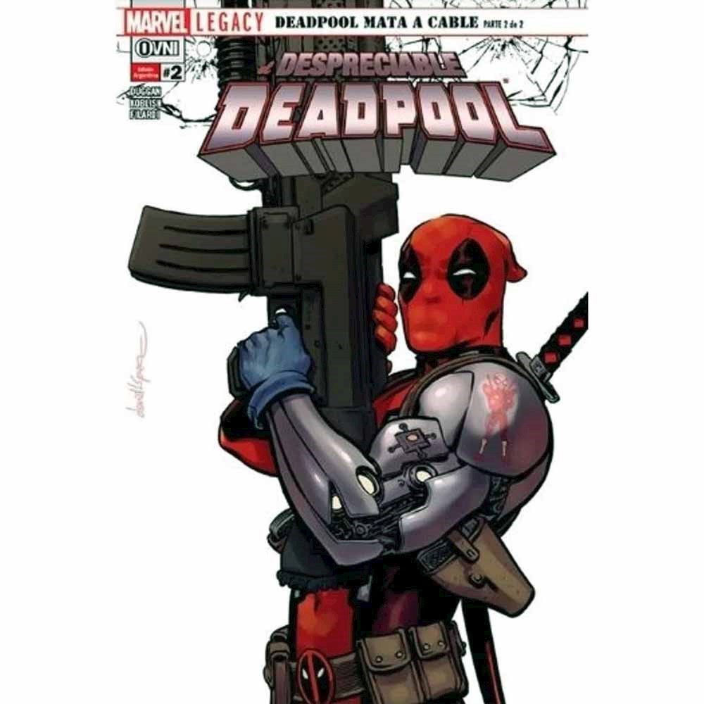 DESPRECIABLE DEADPOOL (LEGACY) 02 Deadpool mata a Cable Parte 2